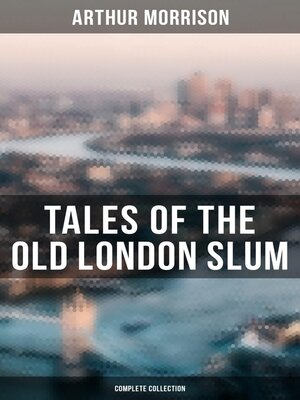 cover image of Tales of the Old London Slum (Complete Collection)